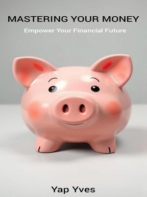 cover image of Mastering Your Money